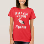Gewoon een meisje dat van Pelicans houdt, T-Shirt (Voorkant)