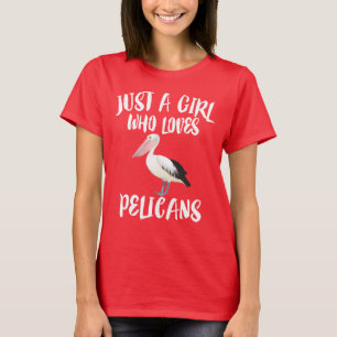 Gewoon een meisje dat van Pelicans houdt, T-Shirt