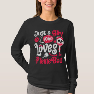 Gewoon een meisje dat van Pickleball houdt T-shirt