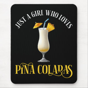 Gewoon Een Meisje Dat Van Pina Coladas Houdt Muismat