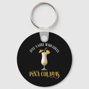 Gewoon Een Meisje Dat Van Pina Coladas Houdt Sleutelhanger