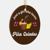 Gewoon een meisje dat van Pina Coladas houdt... tr Keramisch Ornament (Rechts)
