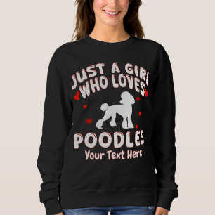 Gewoon Een Meisje Dat Van Poodles Houdt Maatwerk Trui