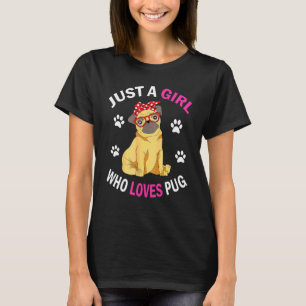 Gewoon Een Meisje Dat Van Pug Schattige Hond Meisj T-shirt