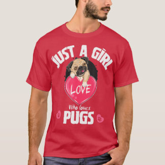 Gewoon een meisje dat van Pugs houdt, Pug Hondenli T-shirt