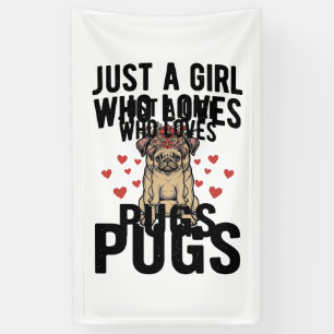 Gewoon Een Meisje Dat Van Pugs Houdt Vintage Hond Spandoek