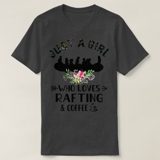 Gewoon een meisje dat van Rafting houdt en koffie  T-shirt (Design voorkant)