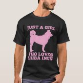 Gewoon een meisje dat van Shiba Inus houdt T-shirt (Voorkant)