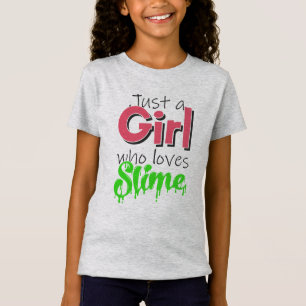 Gewoon een meisje dat van Slime houdt T-shirt