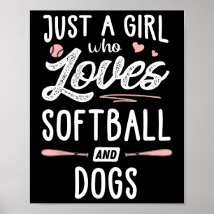 Gewoon een meisje dat van softbal en honden houdt poster