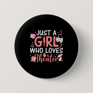 Gewoon een meisje dat van theater muzikale theater ronde button 5,7 cm