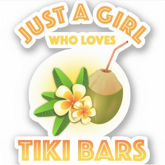Gewoon een meisje dat van Tiki Bars houdt Sticker (Voorkant)