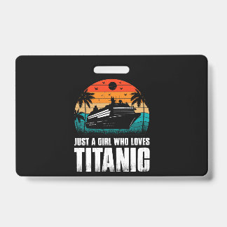 Gewoon een meisje dat van Titanic houdt Badge