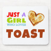 Gewoon een meisje dat van Toast houdt Muismat (Voorkant)