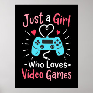 Gewoon een meisje dat van videogames houdt poster