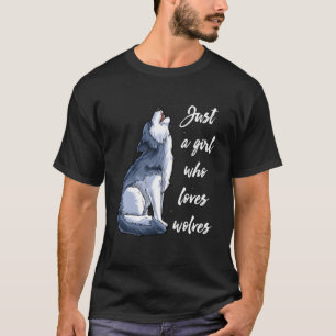 Gewoon een meisje dat van wolven houdt... grappige t-shirt