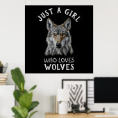 Gewoon een meisje dat van wolven houdt poster (Thuiskantoor)