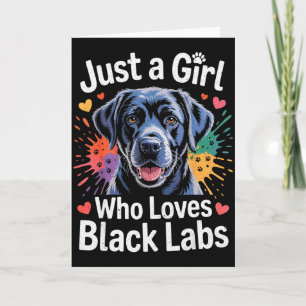 Gewoon een meisje dat van zwarte Labs houdt - Labr Kaart