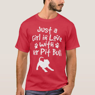 Gewoon een meisje dat verliefd is op haar Pit Bull T-shirt
