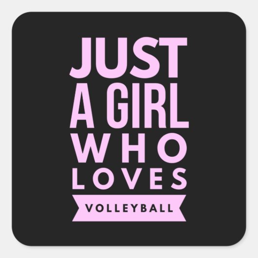 Gewoon een meisje dat Volleyball liefheeft Vierkante Sticker (Voorkant)