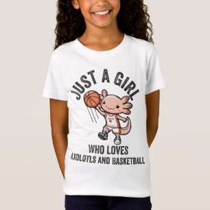 Gewoon een meisje die houdt van Axolotls en basket T-shirt