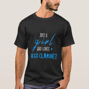 Gewoon een meisje die houdt van basklarinet muziek t-shirt