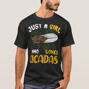 Gewoon een meisje die houdt van Cicadas schattig d T-shirt