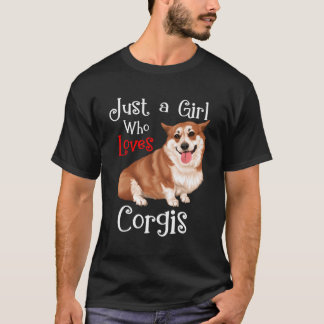 Gewoon een meisje die houdt van Corgis Schattige o T-shirt