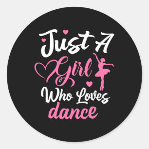 Gewoon een meisje die houdt van dans vrouwen meisj ronde sticker
