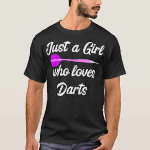 Gewoon een meisje die houdt van darts board pijlen t-shirt