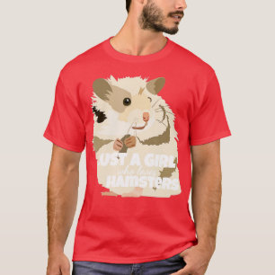 Gewoon een meisje die houdt van hamsters hamster b t-shirt
