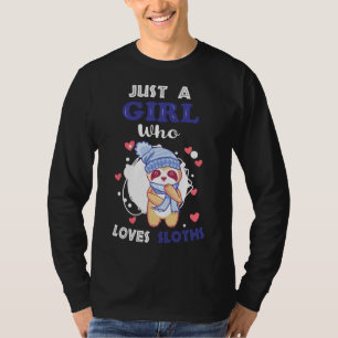 Gewoon een meisje die houdt van luiaards grappige t-shirt