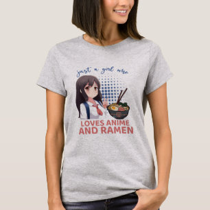Gewoon een meisje die van anime en Ramen houdt T-shirt