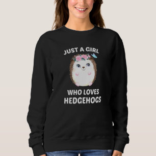 Gewoon een meisje die van egels houdt schattige di trui