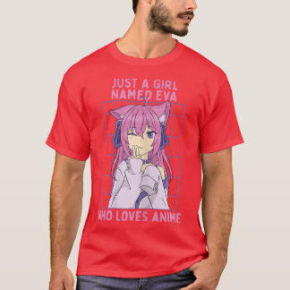 Gewoon een meisje genaamd Eva die houdt van Anime  T-shirt