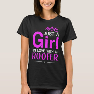 Gewoon een meisje in liefde met een Roofer Roofed T-shirt