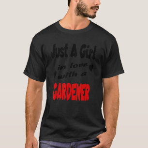 Gewoon Een Meisje Verliefd Op Een Tuinman T-shirt