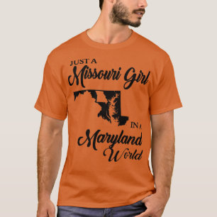 Gewoon een Missouri-meisje in een maryland-wereldm T-shirt