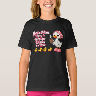 Gewoon een moeder die haar eenden op een rij probe t-shirt