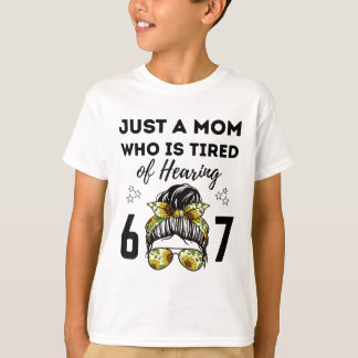 Gewoon een moeder die het zat is om 67 grappige me t-shirt