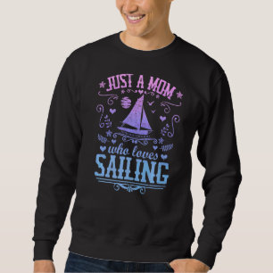 Gewoon een moeder die houdt van zeilboot  Gra Trui