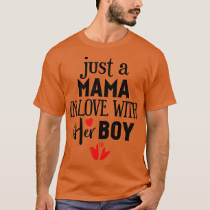 Gewoon een moeder die verliefd is op haar jongens t-shirt