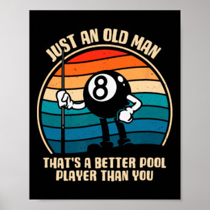 Gewoon een oud Man dat een betere poolspeler is da Poster