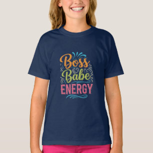 Gewoon een tiener met Boss Babe-energie T-shirt