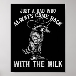Gewoon een vader die altijd kwam met de melk grapp poster