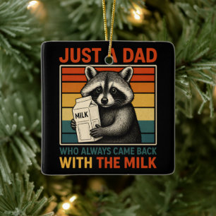 Gewoon een vader die altijd terugkwam met de melk keramisch ornament