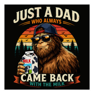 Gewoon een vader die altijd terugkwam met de melk perfect poster