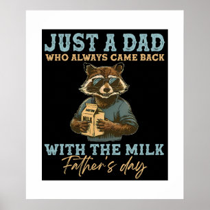 Gewoon een vader die altijd terugkwam met de melk poster