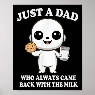 Gewoon een vader die altijd terugkwam met de melk poster