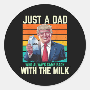 Gewoon een vader die altijd terugkwam met de melk ronde sticker